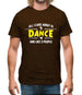 All I Care About Is Dance Male Mens T-Shirt