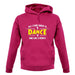 All I Care About Is Dance Male unisex hoodie