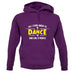 All I Care About Is Dance Male unisex hoodie