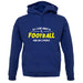 All I Care About Is Football unisex hoodie