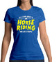 All I Care About Is Horse Riding Womens T-Shirt