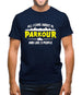 All I Care About Is Parkour Mens T-Shirt