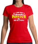 All I Care About Is Parkour Womens T-Shirt