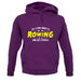 All I Care About Is Rowing unisex hoodie