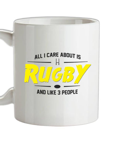 All I Care About Is Rugby Ceramic Mug