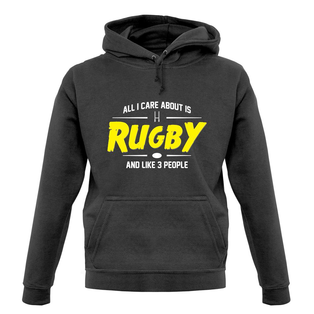 All I Care About Is Rugby unisex hoodie