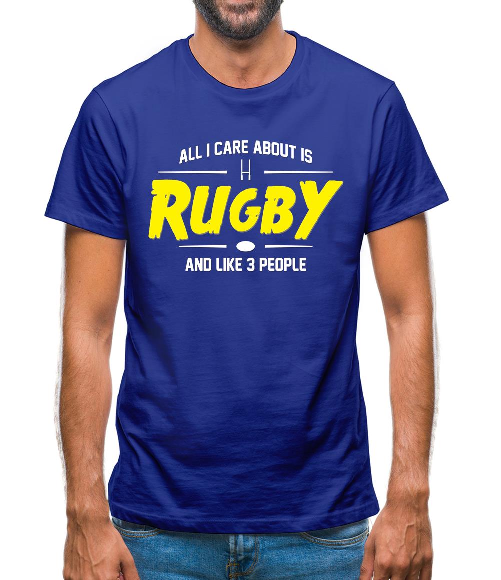 All I Care About Is Rugby Mens T-Shirt
