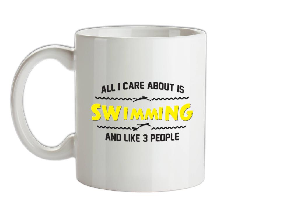 All I Care About Is Swimming Ceramic Mug