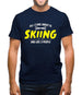 All I Care About Is Skiing Mens T-Shirt