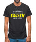 All I Care About Is Squash Mens T-Shirt