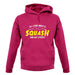 All I Care About Is Squash unisex hoodie