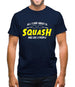 All I Care About Is Squash Mens T-Shirt