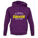 All I Care About Is Squash unisex hoodie