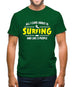 All I Care About Is Surfing Mens T-Shirt