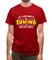All I Care About Is Surfing Mens T-Shirt