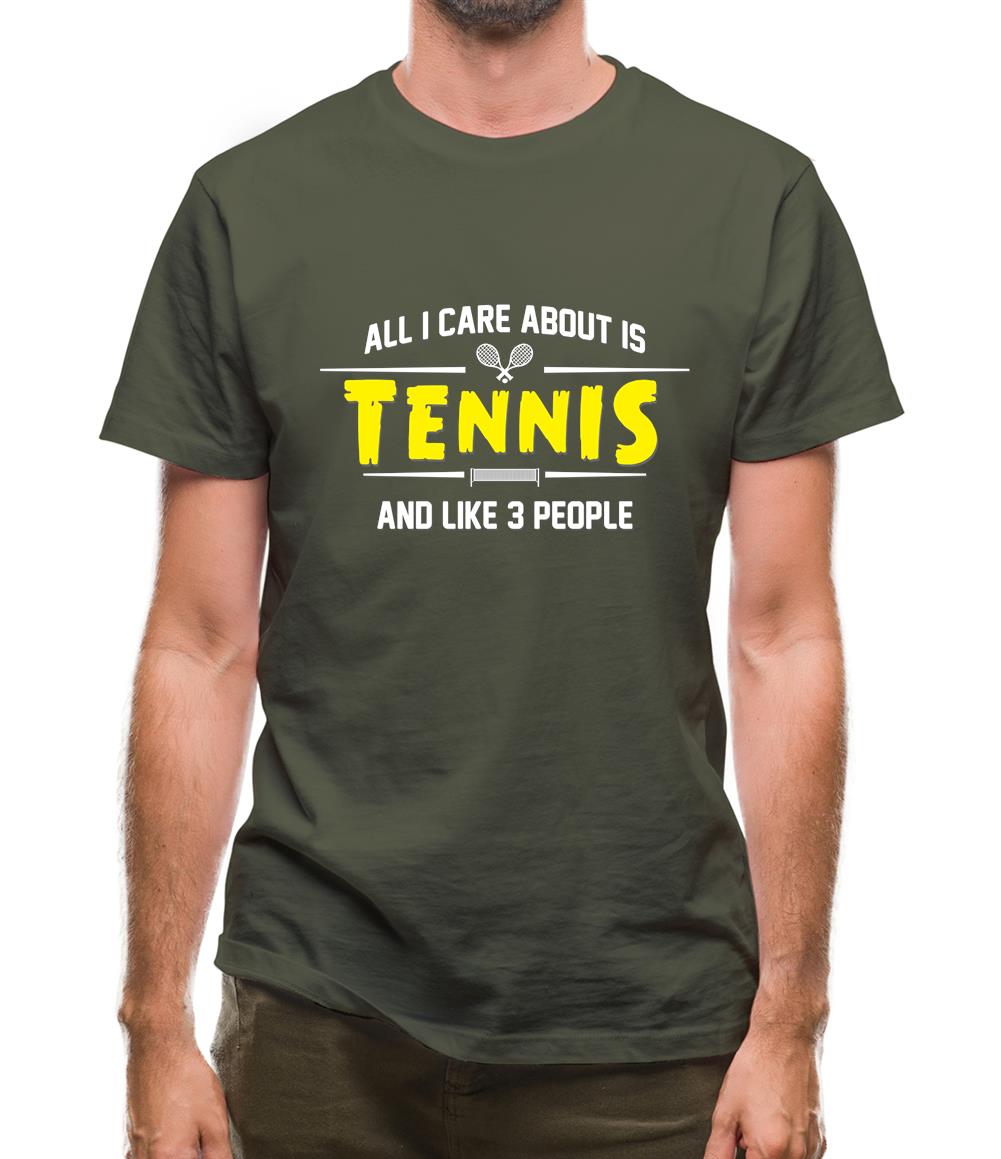 All I Care About Is Tennis Mens T-Shirt