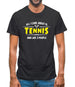 All I Care About Is Tennis Mens T-Shirt