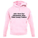 All I Got For Christmas Was This Lousy Tshirt unisex hoodie