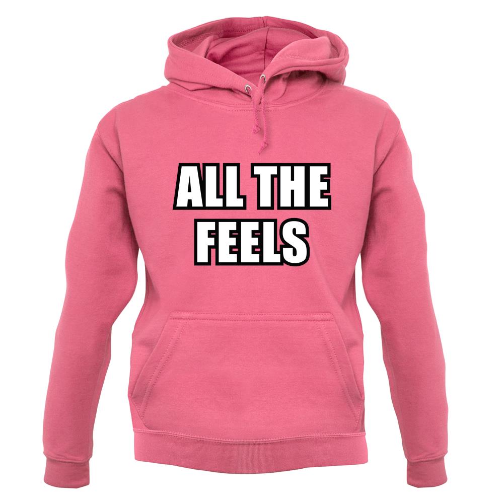 All The Feels unisex hoodie