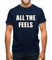 All The Feels Mens T-Shirt