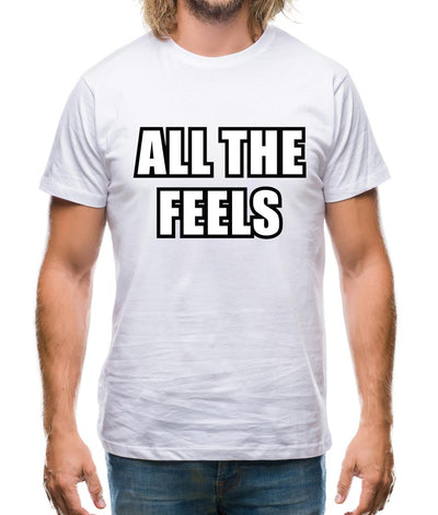 All The Feels Mens T-Shirt