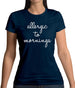 Allergic To Mornings Womens T-Shirt