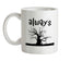 Always Magical Tree Ceramic Mug