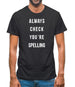 Always Check You're Spelling Mens T-Shirt
