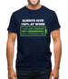 Always Give 100% At Work Mens T-Shirt