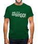 And It'S Go! Go! Go! Mens T-Shirt