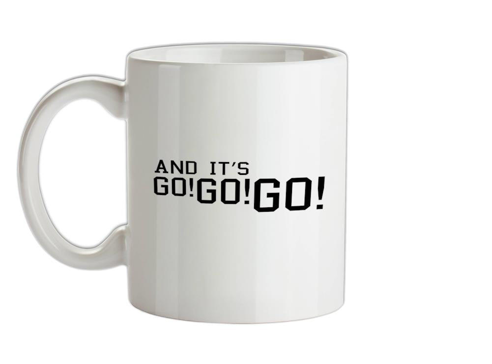 And it's Go! Go! Go! Ceramic Mug