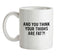 Fat Thighs Ceramic Mug