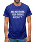 Fat Thighs Mens T-Shirt