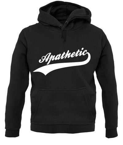 Apathetic unisex hoodie