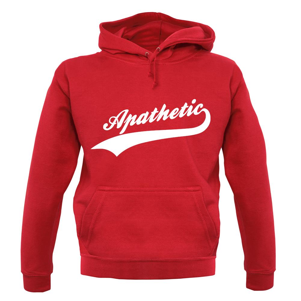 Apathetic unisex hoodie