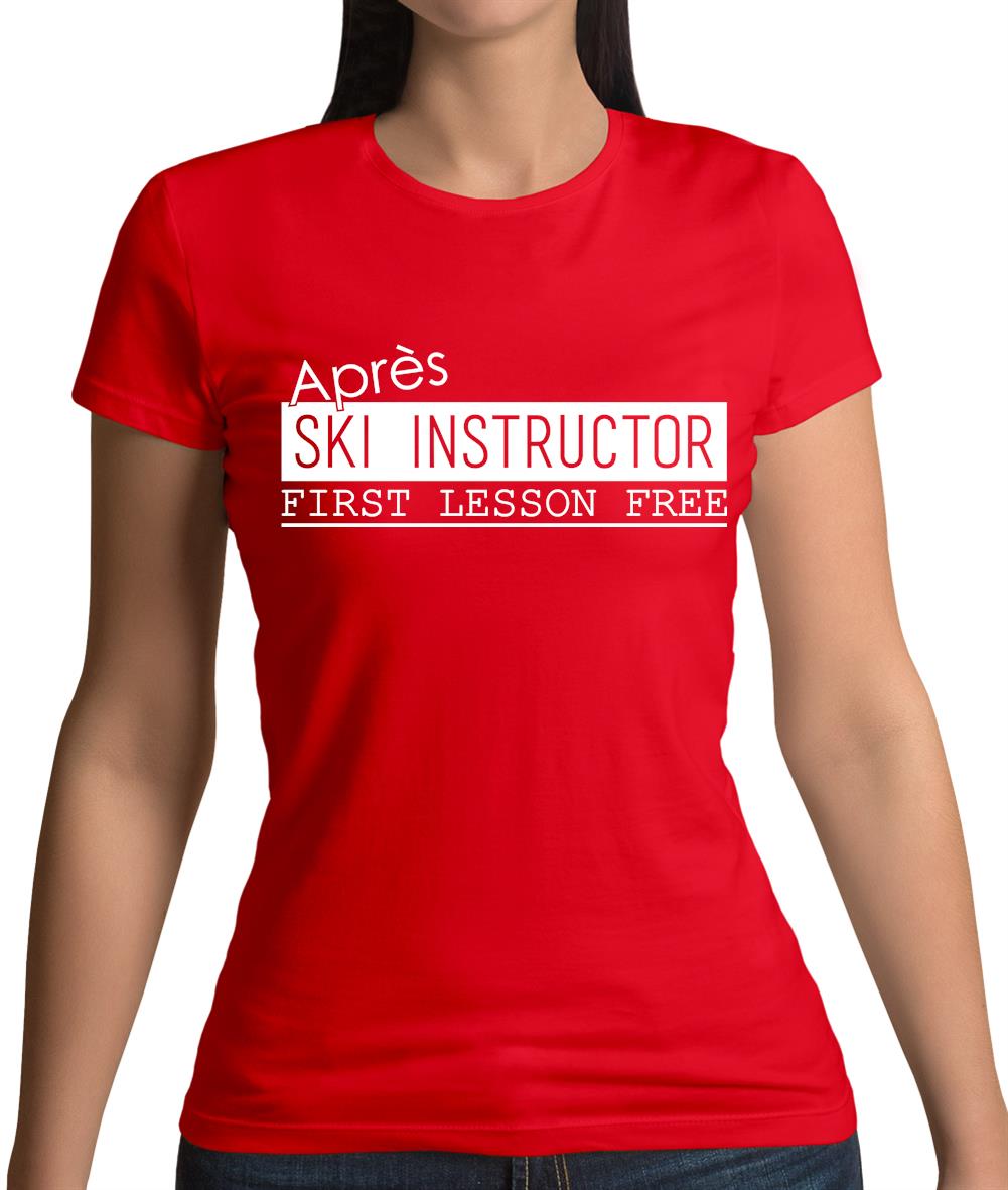 Apres Ski Instructor Womens T-Shirt