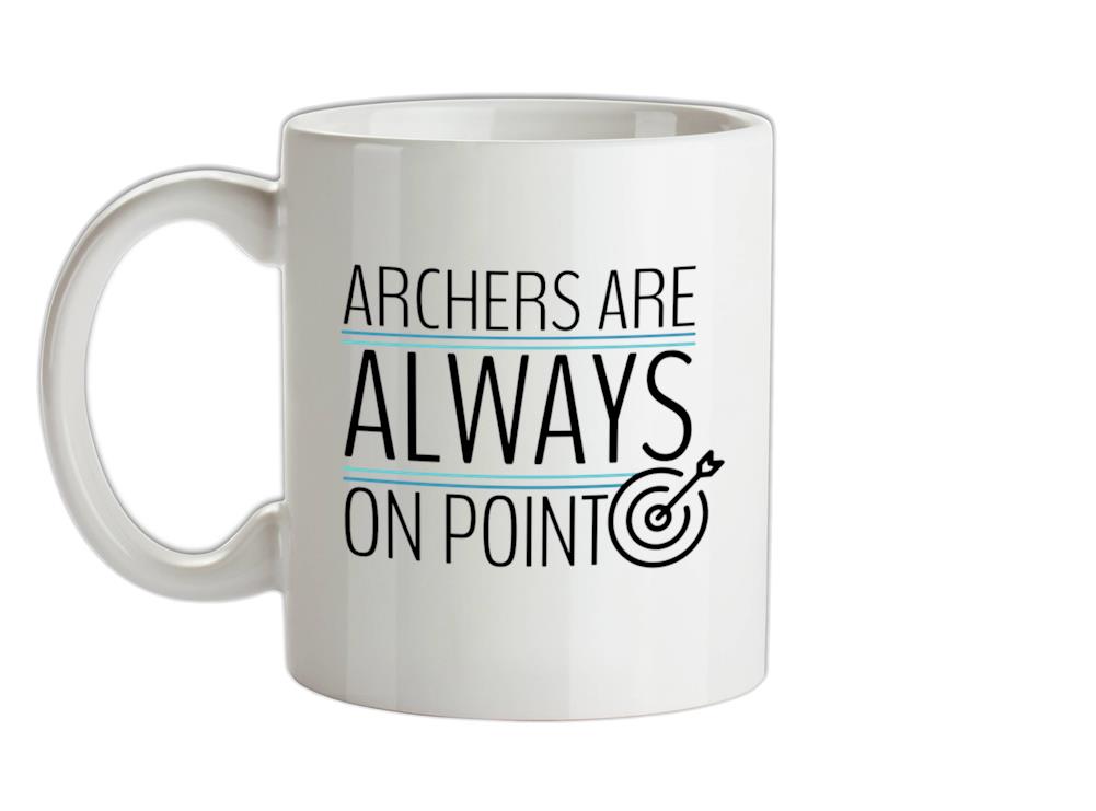 Archers Are Always On Point Ceramic Mug