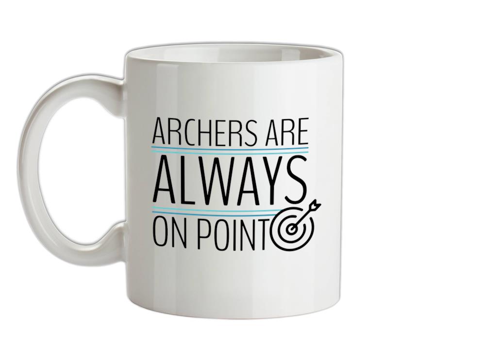 Archers Are Always On Point Ceramic Mug