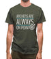 Archers Are Always On Point Mens T-Shirt