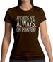 Archers Are Always On Point Womens T-Shirt