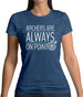 Archers Are Always On Point Womens T-Shirt