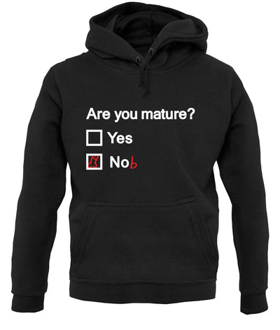 Are You Mature unisex hoodie
