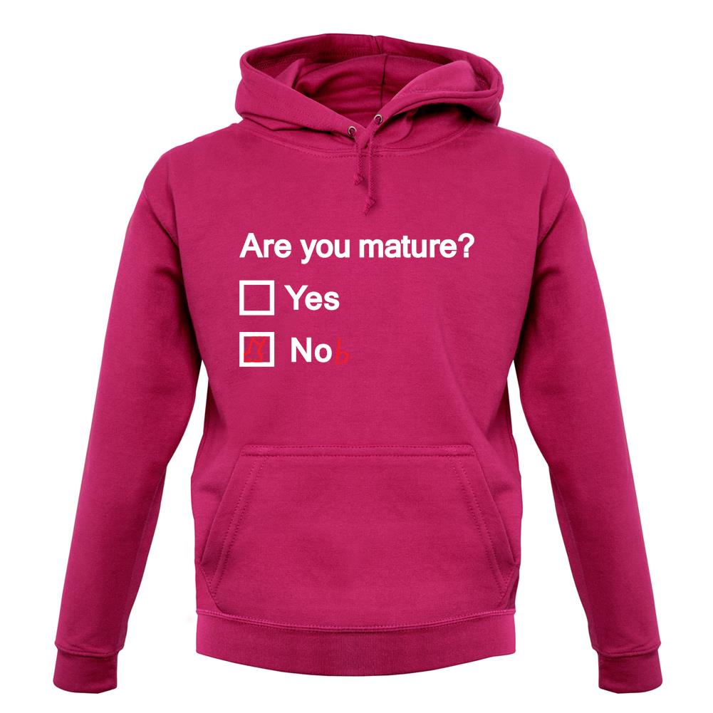 Are You Mature unisex hoodie