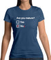 Are You Mature Womens T-Shirt