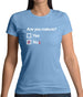 Are You Mature Womens T-Shirt