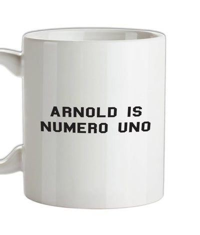 Arnold Is Numero Uno Ceramic Mug