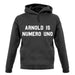 Arnold Is Numero Uno unisex hoodie