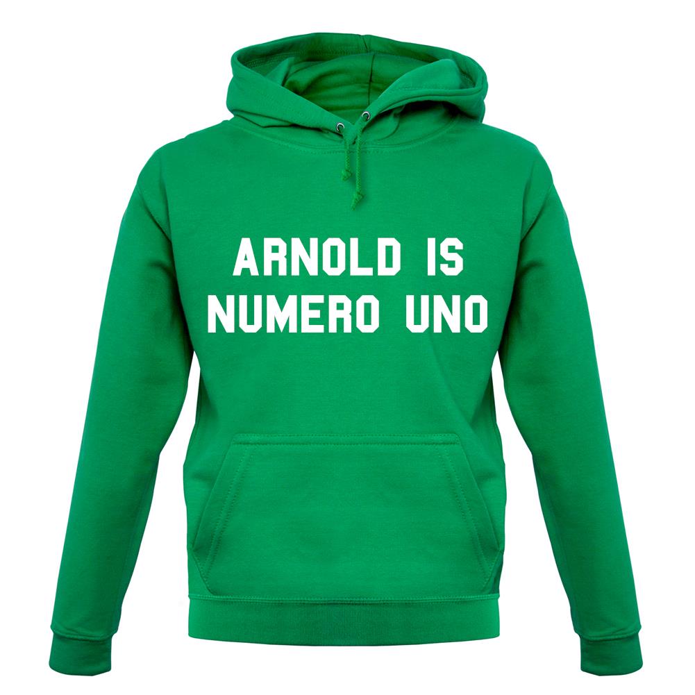 Arnold Is Numero Uno unisex hoodie