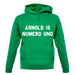 Arnold Is Numero Uno unisex hoodie