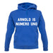 Arnold Is Numero Uno unisex hoodie